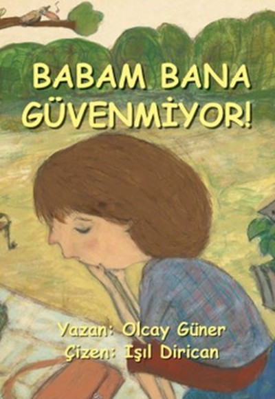 Babam Bana Güvenmiyor Babam Bana Güvenmiyor