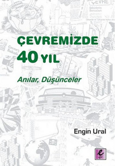 Çevremizde 40 Yıl - Anılar, Düşünceler