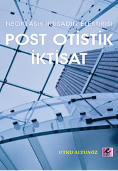 Post Otistik İktisat Post Otistik İktisat