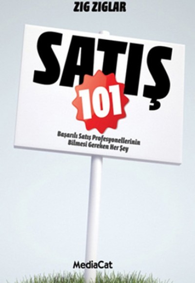Satış 101 Başarılı Satış Profesyonellerinin Bilmesi Gereken Her Şey Satış 101 Başarılı Satış Profesyonellerinin Bilmesi Gereken Her Şey