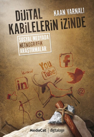 Dijital Kabilelerin İzinde  Sosyal Netnografik Araştırmalar