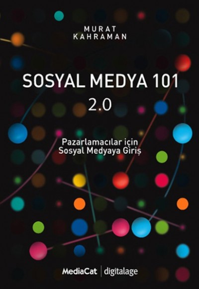 Sosyal Medya 101 2.0 Pazarlamacılar İçin Sosyal Medyaya Giriş Sosyal Medya 101 2.0 Pazarlamacılar İçin Sosyal Medyaya Giriş