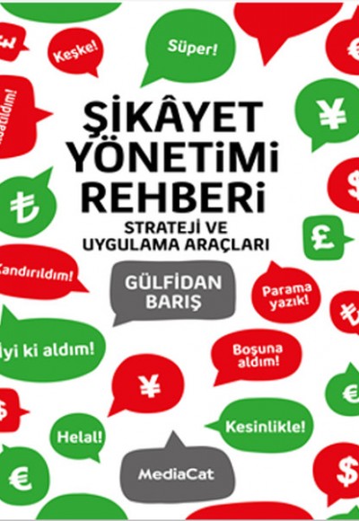 Şikayet Yönetimi Rehberi Strateji ve Uygulama Araçları Şikayet Yönetimi Rehberi Strateji ve Uygulama Araçları