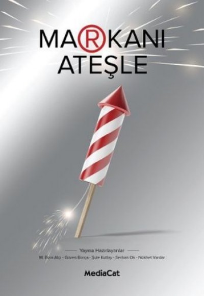 Markanı Ateşle Markanı Ateşle