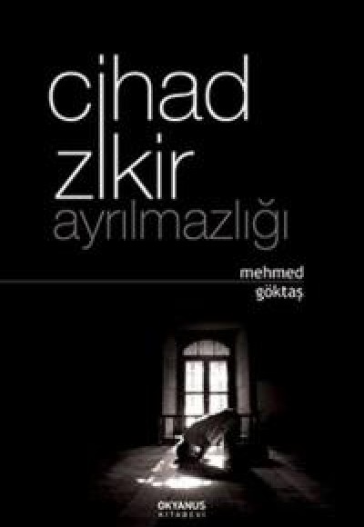 Cihad Zikir Ayrılmazlığı Cihad Zikir Ayrılmazlığı