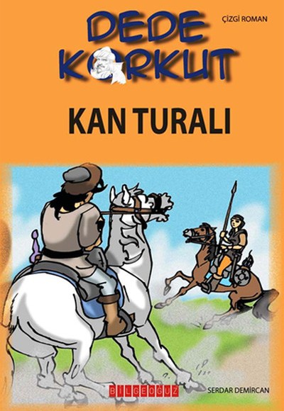 Dede Korkut / Kan Turalı (Çizgi Roman) Dede Korkut / Kan Turalı (Çizgi Roman)