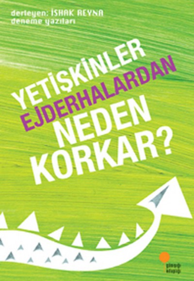 Yetişkinler Ejderhalardan Neden Korkar? Yetişkinler Ejderhalardan Neden Korkar?