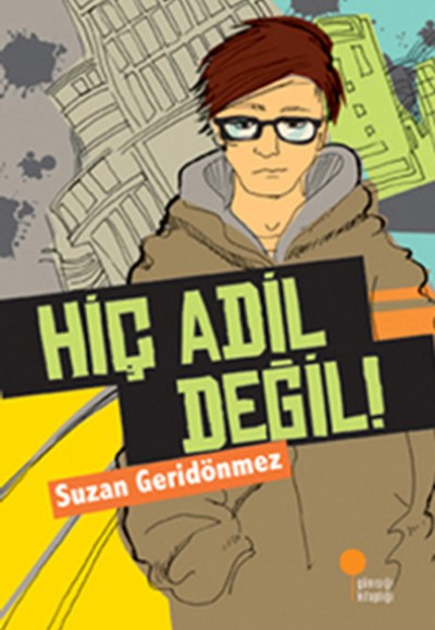 Hiç Adil Değil! Hiç Adil Değil!