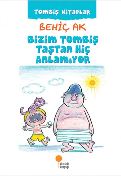 Bizim Tombiş Taştan Hiç Anlamıyor Bizim Tombiş Taştan Hiç Anlamıyor