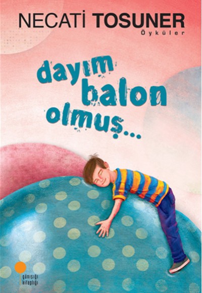 Dayım Balon Olmuş.. Dayım Balon Olmuş..