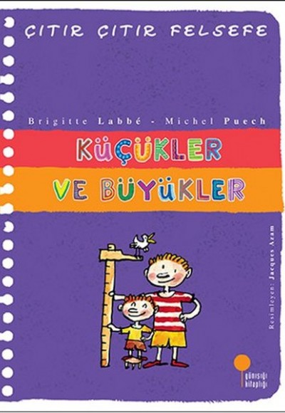 Çıtır Çıtır Felsefe 24 - Küçükler ve Büyükler Çıtır Çıtır Felsefe 24 - Küçükler ve Büyükler
