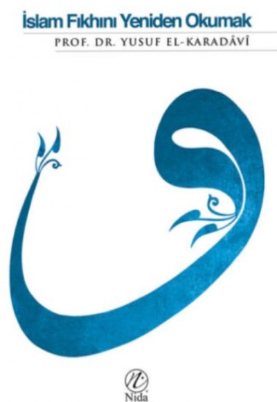 İslam Fıkhını Yeniden Okumak İslam Fıkhını Yeniden Okumak