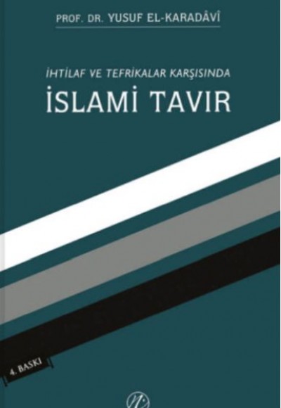 İhtilaf ve Tefrikalar Karşısında İslami Tavır İhtilaf ve Tefrikalar Karşısında İslami Tavır