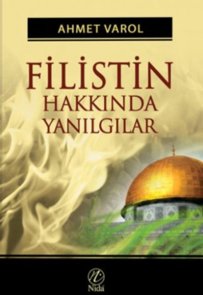 Filistin Hakkında Yanılgılar Filistin Hakkında Yanılgılar