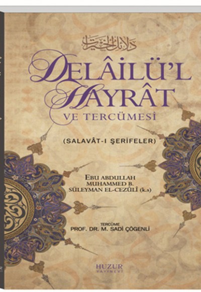 Delailü'l Hayrat ve Tercümesi Delailü'l Hayrat ve Tercümesi