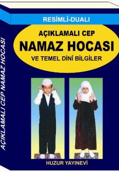 Açıklamalı Cep Namaz Hocası ve Temel Dini Bilgiler (Kod 057) Açıklamalı Cep Namaz Hocası ve Temel Dini Bilgiler (Kod 057)