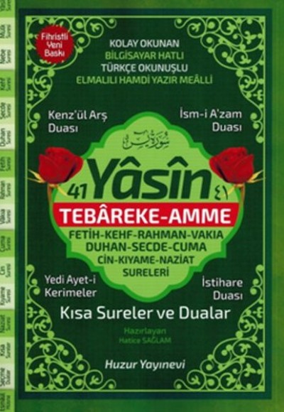 41 Yasin Tebareke - Amme Kısa Sureler ve Dualar Kolay Okunan Bilgisayar Hatlı Türkçe Okunuşlu (Kod:0 41 Yasin Tebareke - Amme Kısa Sureler ve Dualar Kolay Okunan Bilgisayar Hatlı Türkçe Okunuşlu (Kod:0