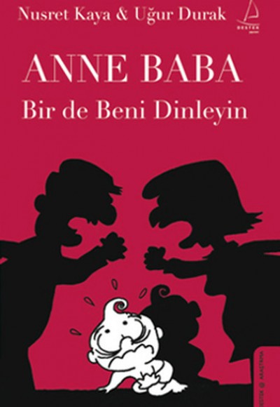 Anne Baba Bir de Beni Dinleyin Anne Baba Bir de Beni Dinleyin