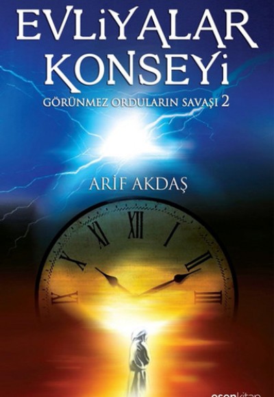 Evliyalar Konseyi Görünmez Orduların Savaşı 2 Evliyalar Konseyi Görünmez Orduların Savaşı 2