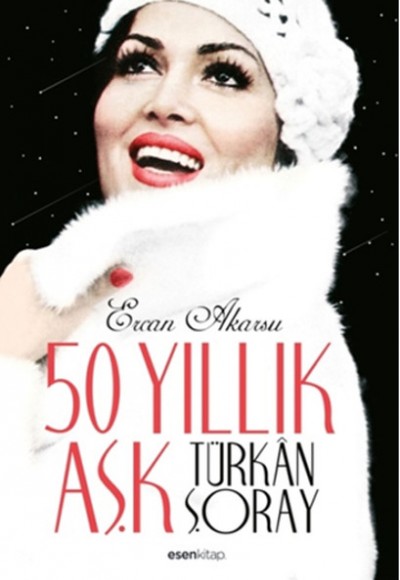 50 Yıllık Aşk Türkan Şoray 50 Yıllık Aşk Türkan Şoray