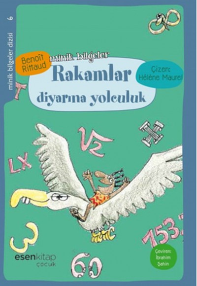 Rakamlar Diyarına Yolculuk / Minik Bilgeler Dizisi 6 Rakamlar Diyarına Yolculuk / Minik Bilgeler Dizisi 6