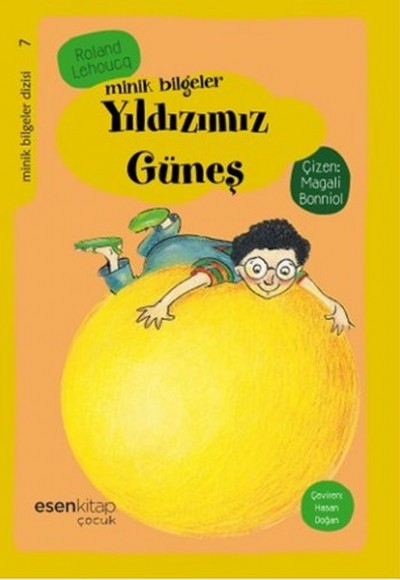 Yıldızımız Güneş / Minik Bilgeler Dizisi 7 Yıldızımız Güneş / Minik Bilgeler Dizisi 7