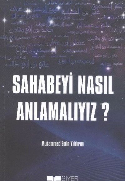 Sahabeyi Nasıl Anlamalıyız?