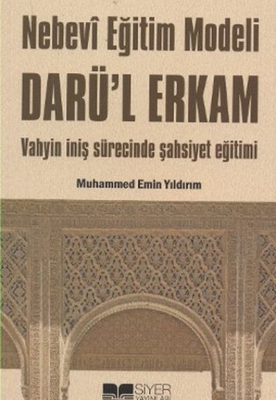 Nebevi Eğitim Modeli Darül Erkam Nebevi Eğitim Modeli Darül Erkam