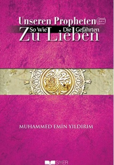 Efendimizi (S.A.V.) Sahabe Gibi Sevmek - Almanca Efendimizi (S.A.V.) Sahabe Gibi Sevmek - Almanca