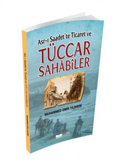 Asr-ı Saadette Ticaret ve Tüccar Sahabiler Asr-ı Saadette Ticaret ve Tüccar Sahabiler