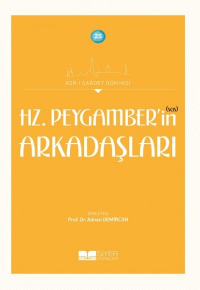 Hz. Peygamber’in (sas) Arkadaşları Hz. Peygamber’in (sas) Arkadaşları