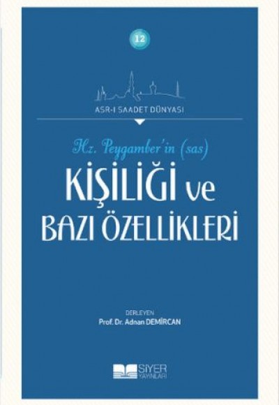 Hz. Peygamberin Kişiliği ve Bazı Özellikleri Hz. Peygamberin Kişiliği ve Bazı Özellikleri