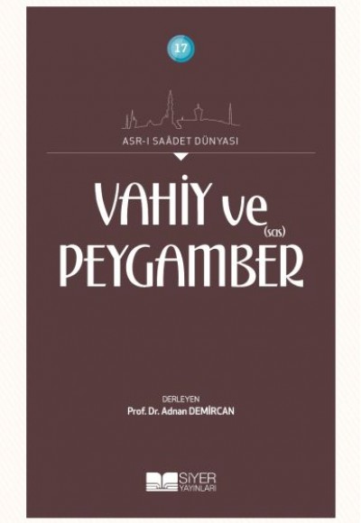 Vahiy ve Peygamber (SAS) Vahiy ve Peygamber (SAS)