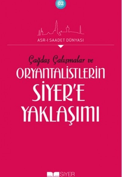 Çağraş Çalışmalar ve Oryantalistlerin Siyere Yaklaşımı Çağraş Çalışmalar ve Oryantalistlerin Siyere Yaklaşımı
