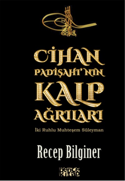 Cihan Padişahı'nın Kalp Ağrıları Cihan Padişahı'nın Kalp Ağrıları