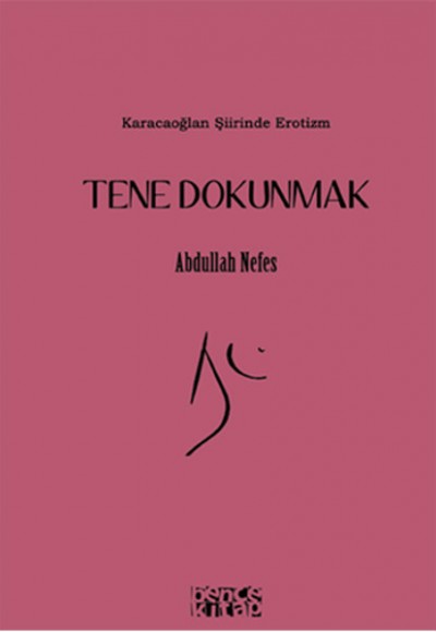Tene Dokunmak Tene Dokunmak