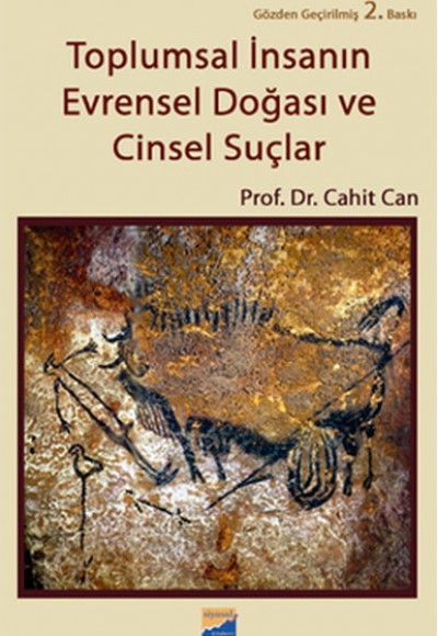 Toplumsal İnsanın Evrensel Doğası ve Cinsel Suçlar Toplumsal İnsanın Evrensel Doğası ve Cinsel Suçlar