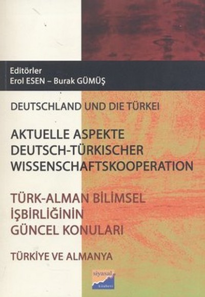 Türk - Alman Bilimsel İşbirliğinin Güncel Konuları Türk - Alman Bilimsel İşbirliğinin Güncel Konuları