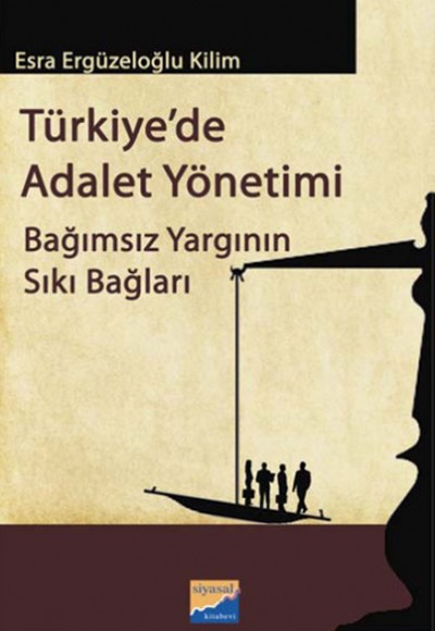 Türkiye’de Adalet Yönetimi Türkiye’de Adalet Yönetimi