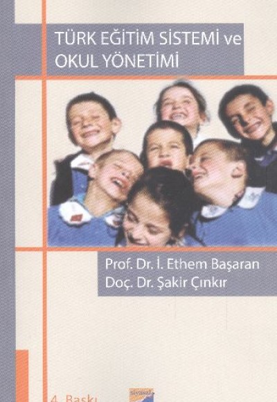 Türk Eğitim Sistemi ve Okul Yönetimi Türk Eğitim Sistemi ve Okul Yönetimi
