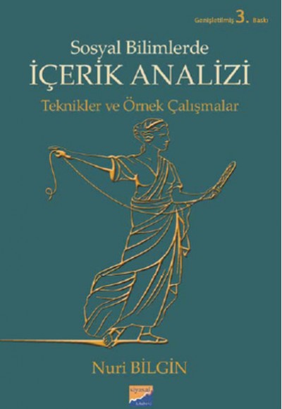 Sosyal Bilimlerde İçerik Analizi / Teknikler ve Örnek Çalışmalar Sosyal Bilimlerde İçerik Analizi / Teknikler ve Örnek Çalışmalar