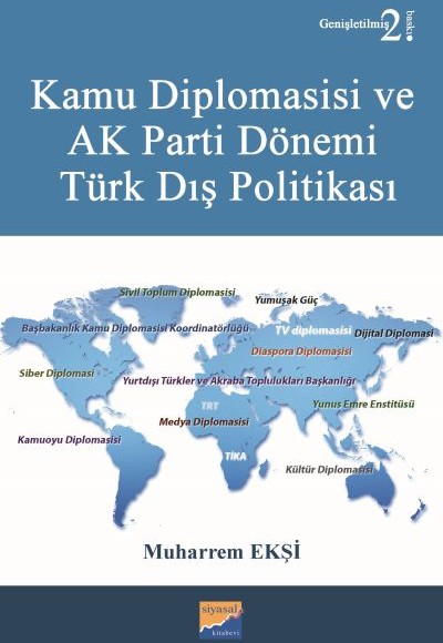 Kamu Diplomasisi ve Ak Parti Dönemi Türk Dış Politikası Kamu Diplomasisi ve Ak Parti Dönemi Türk Dış Politikası