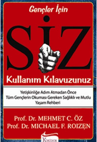 Siz: Kullanım Kılavuzunuz (Gençler İçin) Siz: Kullanım Kılavuzunuz (Gençler İçin)