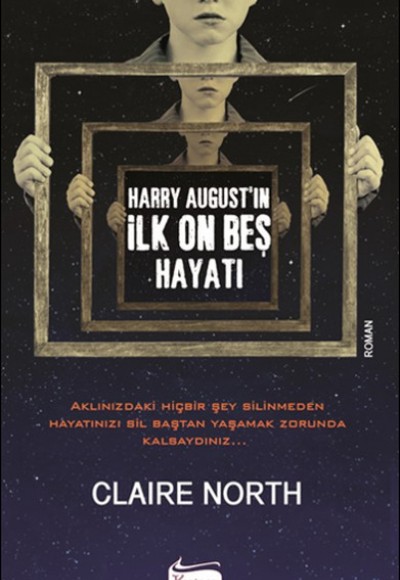 Harry Augustın İlk On Beş Hayatı Harry Augustın İlk On Beş Hayatı