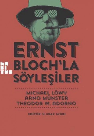 Ernst Bloch'la Söyleşiler Ernst Bloch'la Söyleşiler