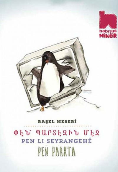 Pen Parkta (Ermenice-Kürtçe-Türkçe Üç Dilli Kitap) Pen Parkta (Ermenice-Kürtçe-Türkçe Üç Dilli Kitap)