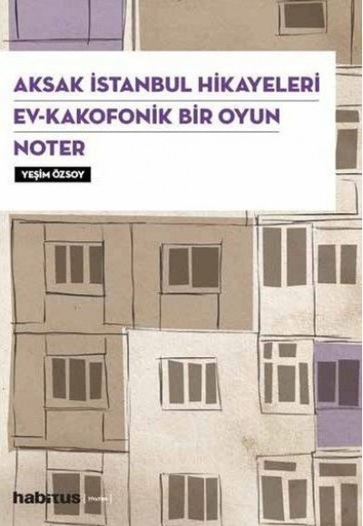 Aksak İstanbul Hikayeleri - Ev-Kakofonik Bir Oyun - Noter (3 Oyun Bir Arada) Aksak İstanbul Hikayeleri - Ev-Kakofonik Bir Oyun - Noter (3 Oyun Bir Arada)