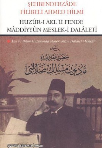 Huzur-ı Akl ü Fende Maddiyyun Meslek-i Dalaleti Huzur-ı Akl ü Fende Maddiyyun Meslek-i Dalaleti