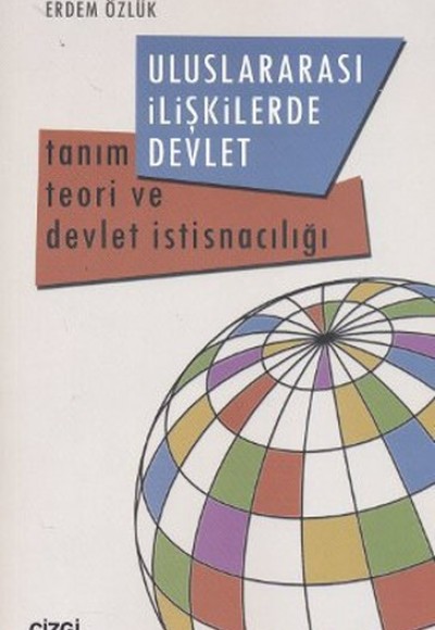 Uluslararası İlişkilerde Devlet Uluslararası İlişkilerde Devlet