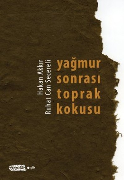 Yağmur Sonrası Toprak Kokusu Yağmur Sonrası Toprak Kokusu